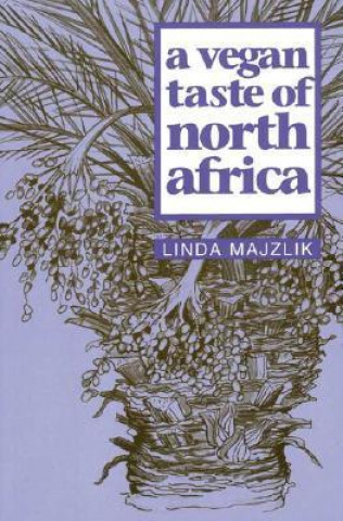 Könyv Vegan Taste of North Africa Linda Majzlik
