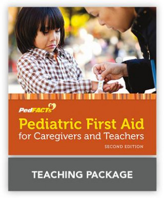 Kniha Pediatric First Aid For Caregivers And Teachers (Pedfacts) Pedfacts Teaching Package AAP
