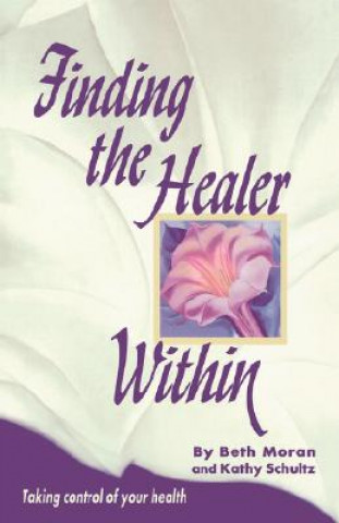 Kniha Finding the Healer within Kathy Schultz