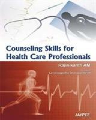 Książka COUNSELING SKILLS FOR HEALTH CARE PROFESSIONALS Rajinikanth