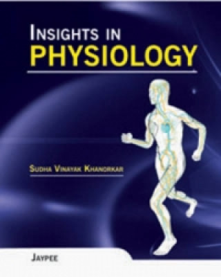 Könyv Insights in Physiology Sudha Vinayak Khanorkar