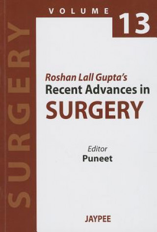 Carte Roshan Lall Gupta's Recent Advances in Surgery - 13 M. S. Puneet