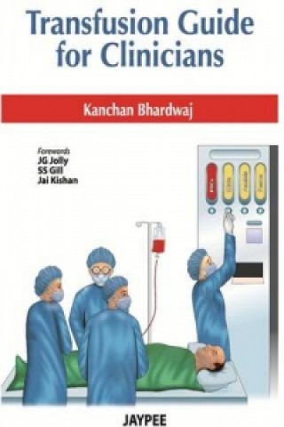 Könyv Transfusion Guide for Clinicians Kanchan Bhardwaj