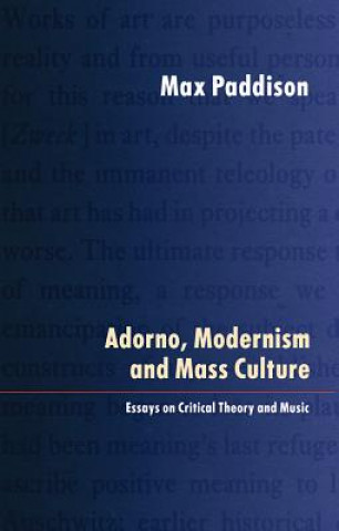 Kniha Adorno, Modernism and Mass Culture Max Paddison