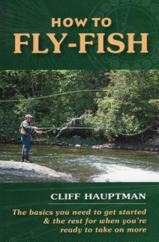 Libro How to Fly-Fish Cliff Hauptman