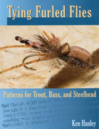 Knjiga Tying Furled Flies Ken Hanley