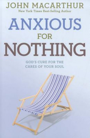 Kniha Anxious for Nothing John MacArthur
