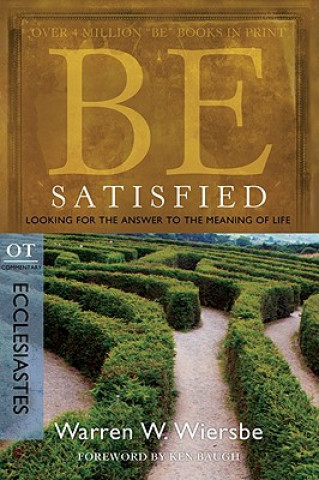 Kniha Be Satisfied ( Ecclesiastes ) Warren W. Wiersbe