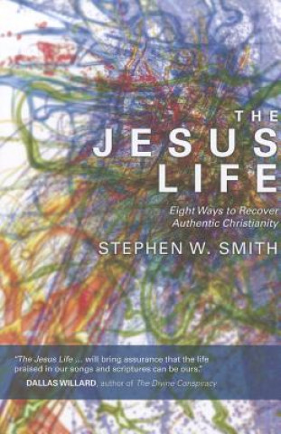 Kniha Jesus Life Stephen W Smith