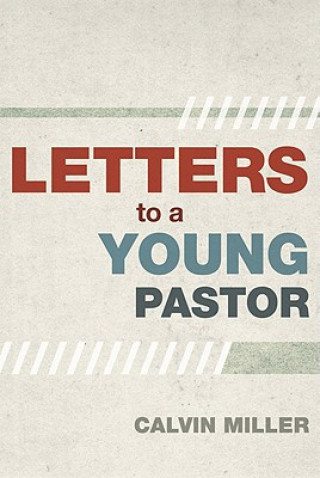 Könyv Letters to A Young Pastor Calvin Miller