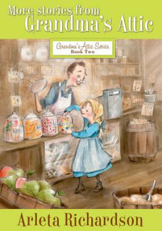 Book More Stories from Grandma's Attic ARLETA RICHARDSON