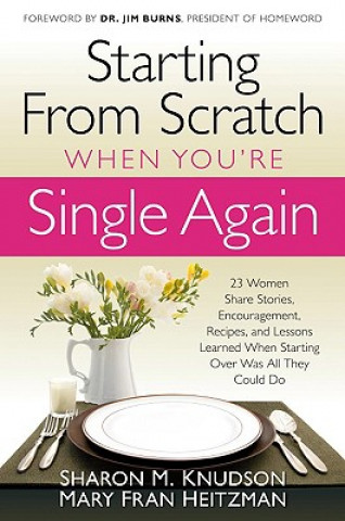 Kniha Starting From Scratch When You'Re Single Again Mary Fran Heitzman