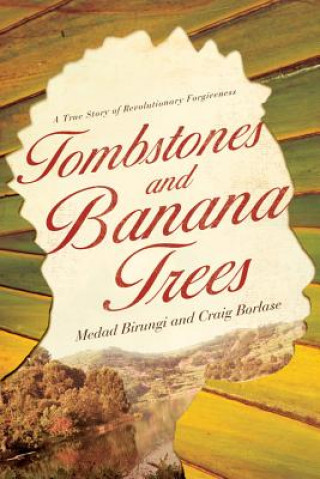 Carte Tombstones and Banana Trees Medad Birungi