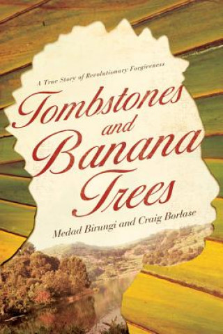 Buch Tombstones and Banana Trees Medad Birungi