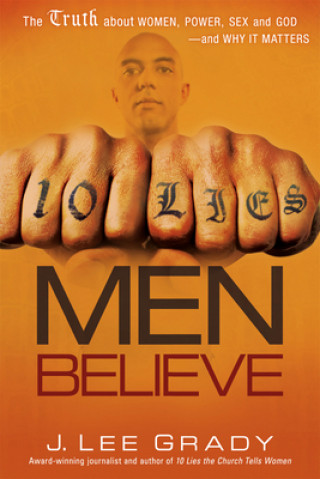 Kniha 10 Lies Men Believe J Lee Grady