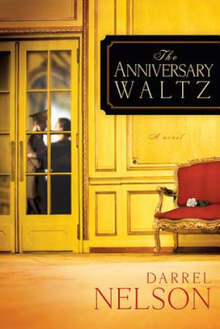 Livre Anniversary Waltz Darrel Nelson