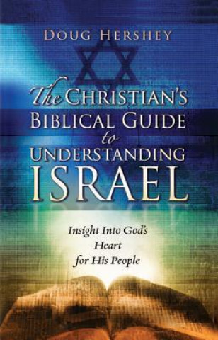 Livre Christian's Biblical Guide To Understanding Israel, The Doug Hershey