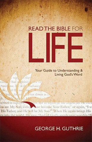 Книга Read the Bible for Life George H Guthrie