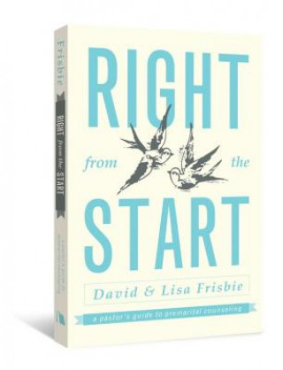 Livre RIGHT FROM THE STARTA PASTORS GUIDE TO P DAVID FRISBIE