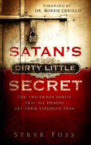 Könyv Satan'S Dirty Little Secret Steve Foss