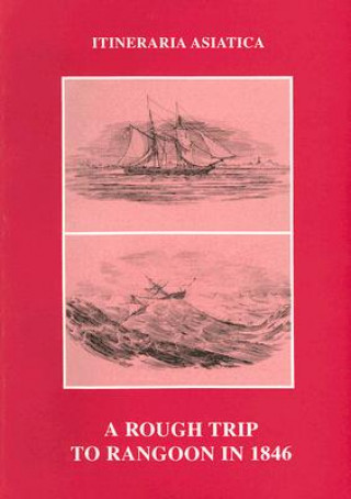 Carte Rough Trip To Rangoon In 1846 Colesworthy Grant