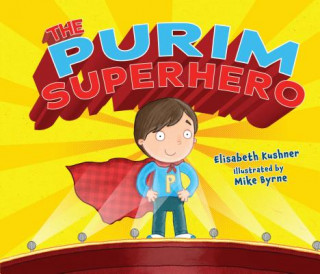 Kniha Purim Superhero Elisabeth Kushner