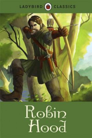 Kniha Ladybird Classics: Robin Hood LADYBIRD