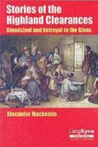 Kniha Stories of the Highland Clearances Alexander Mackenzie