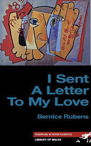 Livre I Sent a Letter to My Love Bernice Rubens