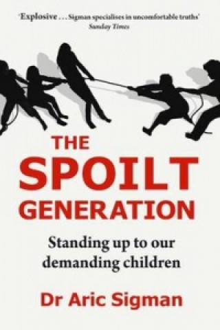 Книга Spoilt Generation Aric Sigman