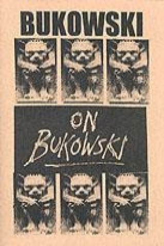 Kniha Bukowski on Bukowski (with CD) Charles Bukowski