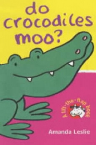 Książka Do Crocodiles Moo? Amanda Leslie