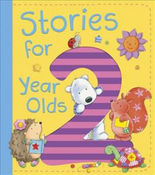 Könyv Stories for 2 Year Olds Various Authors