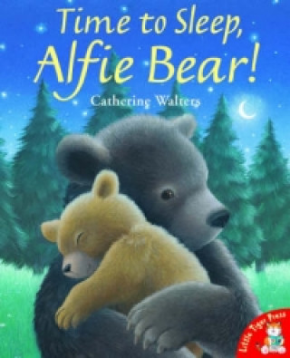 Kniha Time to Sleep,Alfie Bear! Catherine Walters