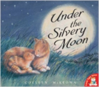 Kniha Under the Silvery Moon Colleen McKeown