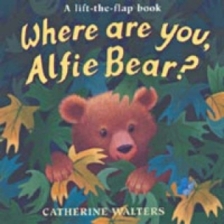 Könyv Where are You, Alfie Bear? Catherine Walters