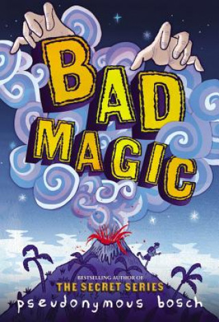 Hanganyagok Bad Magic Pseudonymous Bosch