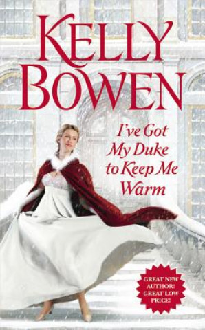 Libro I've Got My Duke to Keep Me Warm KELLY BOWEN