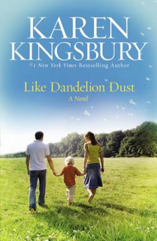 Kniha Like Dandelion Dust Karen Kingsbury