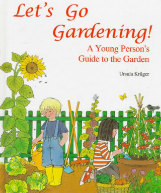 Kniha Let's Go Gardening Ursula Kruger