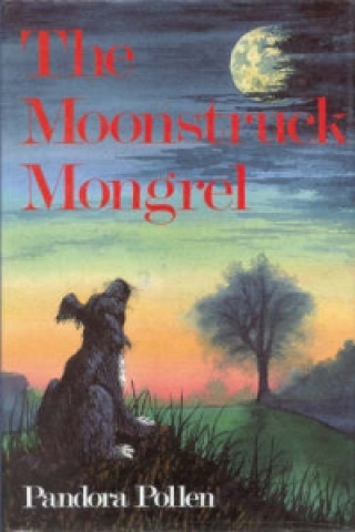 Kniha Moonstruck Mongrel Pandora Pollen