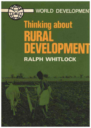 Knjiga Thinking About Rural Development Ralph Whitlock