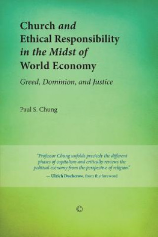 Kniha Church and Ethical Responsibility in the Midst of World Economy Ulrich Duchrow