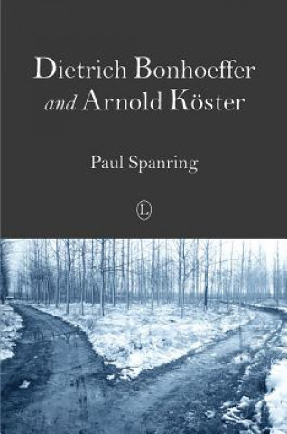 Carte Dietrich Bonhoeffer and Arnold Koster Paul Spanring