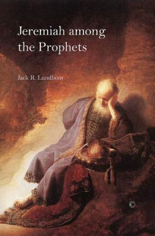 Book Jeremiah among the Prophets Jack R. Lundbom