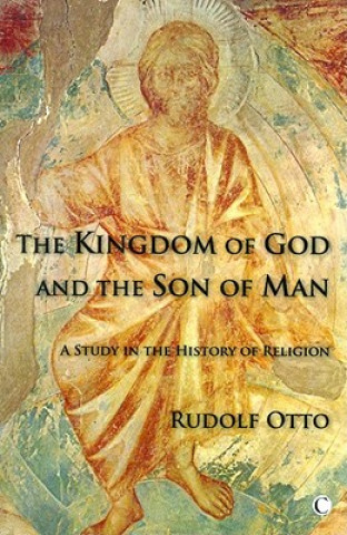 Kniha Kingdom of God and the Son of Man Rudolf Otto