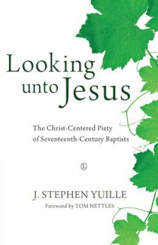 Libro Looking unto Jesus J. Stephen Yuille