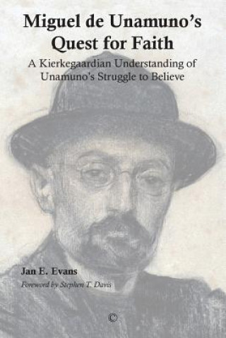 Knjiga Miguel De Unamuno''s Quest for Faith Jan E. Evans