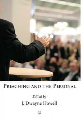 Libro Preaching and the Personal J. Dwayne Howell