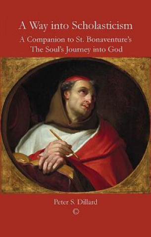 Kniha Way into Scholasticism Peter S. Dillard